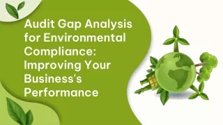 Navigating Environmental Compliance: The Importance of Audit Gap Analysis