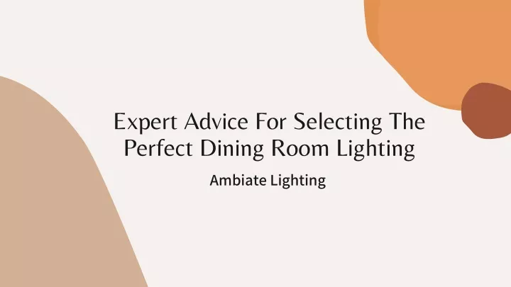 expert advice for selecting the perfect dining