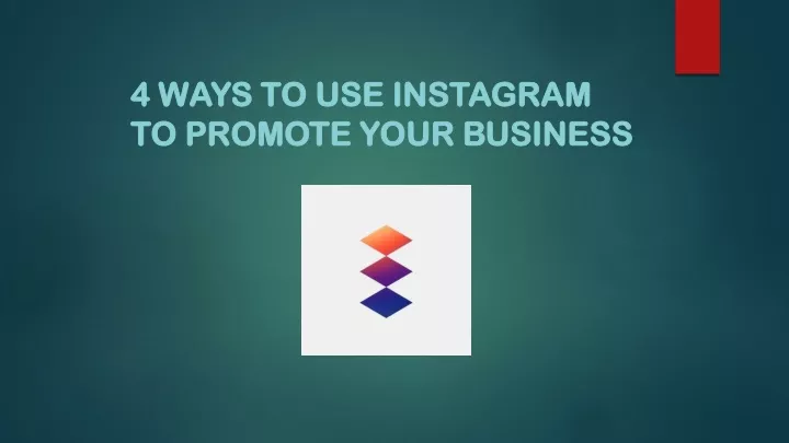 4 ways to use instagram to promote your business