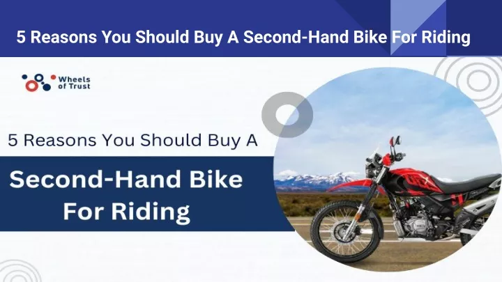 5 reasons you should buy a second hand bike