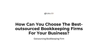 How to Choose The Best-outsourced Bookkeeping Firm For Your Business?
