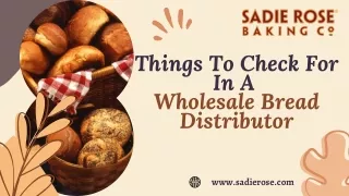 Things To Check For In A Wholesale Bread Distributor