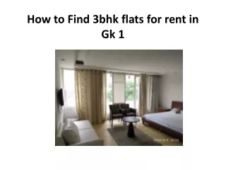 How to Find 3bhk flats for rent in GK 1