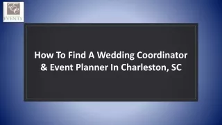 How To Find A Wedding Coordinator & Event Planner In Charleston SC