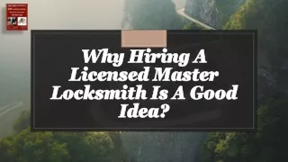 Why Hiring A Licensed Master Locksmith Is A Good Idea