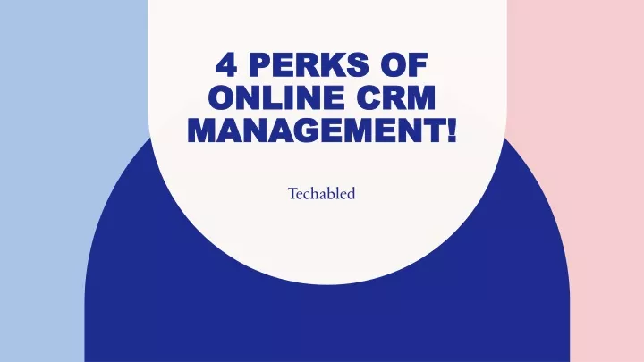 4 perks of online crm management