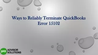 ways to reliably terminate quickbooks error 15102