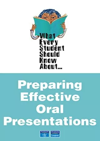 read ebook What Every Student Should Know About Preparing Effective Oral Present