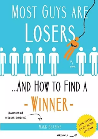 download Most Guys Are Losers (And How to Find a Winner): Version 2.0