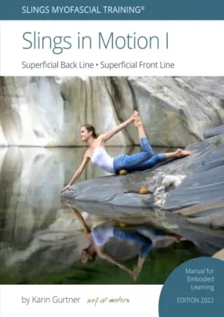 get [pdf] Slings in Motion® I: Edition 2022: Superficial Back Line & Superficial