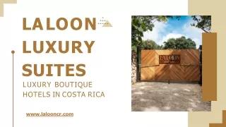 Luxury Boutique Hotels In Costa Rica-Laloon Luxury Suites