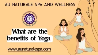 What are the benefits of Yoga - AU Naturale Spa and Wellness