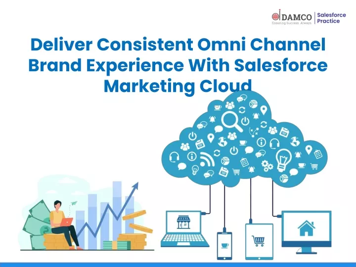 deliver consistent omni channel brand experience with salesforce marketing cloud