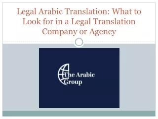Legal Arabic Translation What to Look for in a Legal Translation Company or Agency