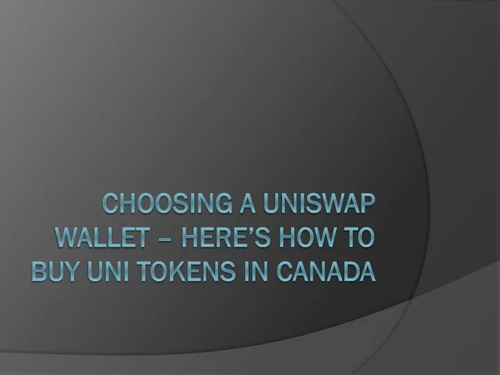 choosing a uniswap wallet here s how to buy uni tokens in canada
