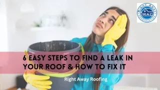 6 Easy Steps to Find a Leak in Your Roof & How to Fix It