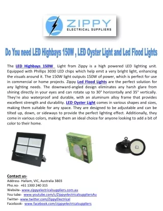 Do You need LED Highbays 150W , LED Oyster Light and Led Flood Lights