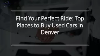 Find Your Perfect Ride Top Places to Buy Used Cars in Denver