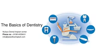 The Basics of Dentistry - Sneha It Solutions