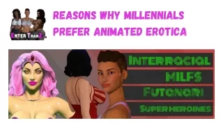 Reasons Why Millennials Prefer Animated Erotica