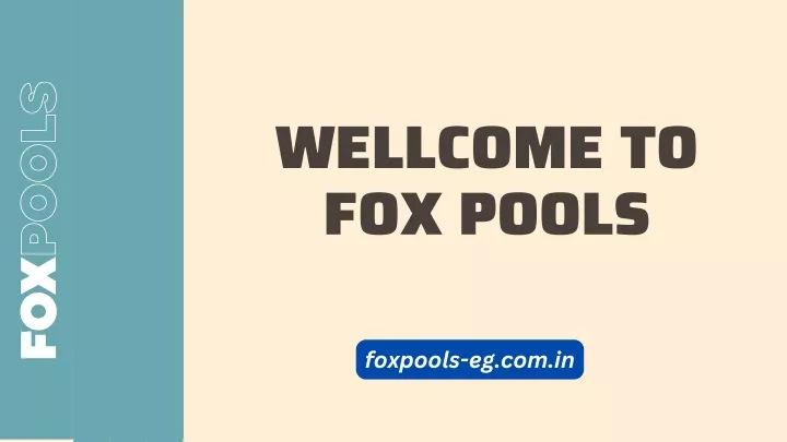 wellcome to fox pools