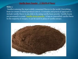 Vanilla Bean Powder - A World of Flavor