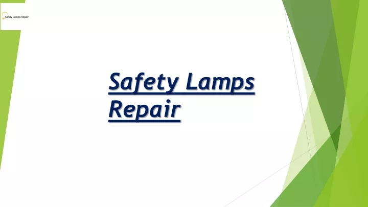 safety lamps repair