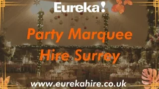 Party Marquee Hire Surrey | Eureka Hire Limited