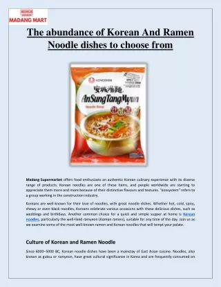 The abundance of Korean And Ramen  Noodle dishes to choose from