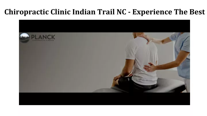 chiropractic clinic indian trail nc experience