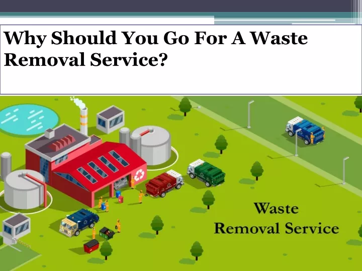 why should you go for a waste removal service