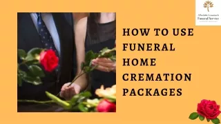How To Use Funeral Home Cremation Packages