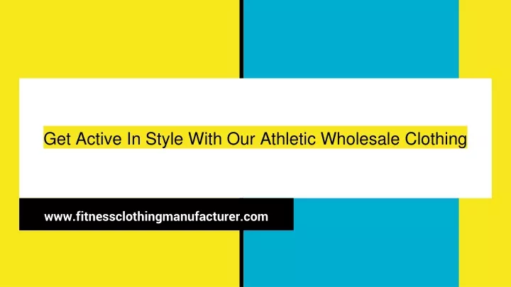 get active in style with our athletic wholesale clothing