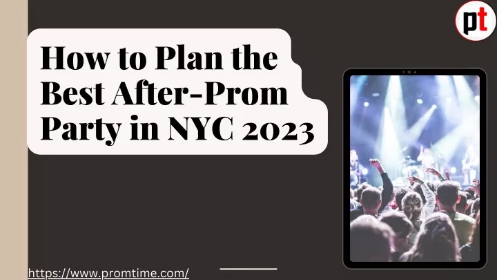 how to plan the best after prom party in nyc 2023