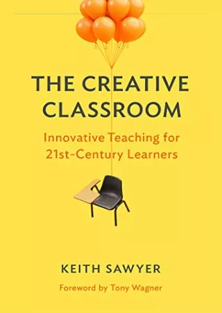 PDF/READ The Creative Classroom: Innovative Teaching for 21st-Century Learners