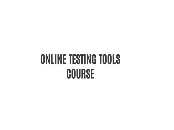 online testing tools course