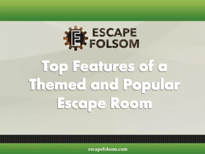 top features of a themed and popular escape room
