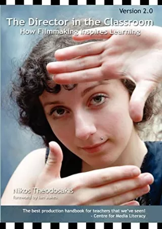 DOWNLOAD/PDF  The Director in the Classroom: How Filmmaking Inspires Learning -