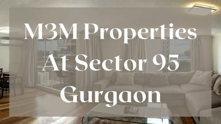 m3m properties at sector 95 gurgaon