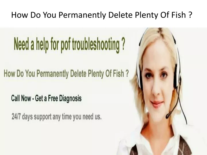 how do you permanently delete plenty of fish