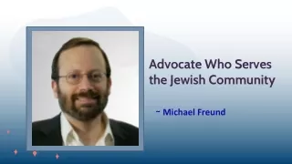 Michael Freund - Advocate Who Serves the Jewish Community