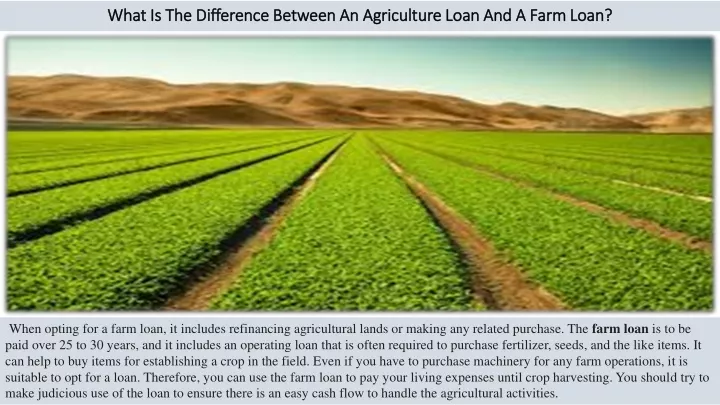 what is the difference between an agriculture loan and a farm loan