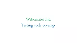 webomates inc testing code coverage
