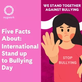 5 Facts About International StandUp to Bullying Day - myGwork