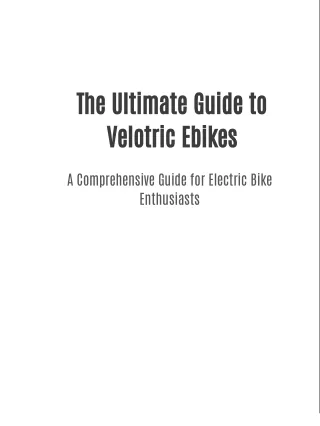 The Ultimate Guide to Velotric Ebikes