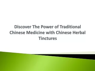 discover the power of traditional chinese medicine with chinese herbal tinctures