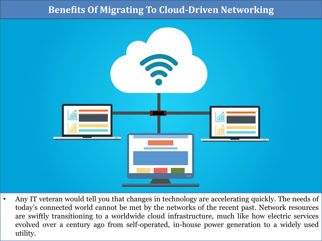 PPT - Benefits Of Migrating To Cloud-Driven Networking PowerPoint ...