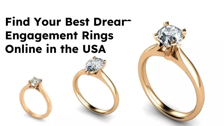 find your best dream engagement rings online in the usa