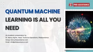 Quantum Machine Learning is all you Need – PhD Assistance