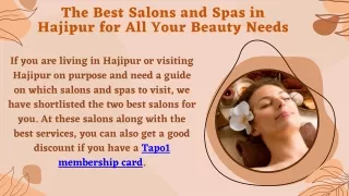 The Best Salons and Spas in Hajipur for All Your Beauty Needs